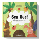 Sen Seç! - Hayvanlar (Döndür-Seç Hareketli Kitap)