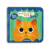 Neden Kızgınsın Küçük Kedi? (Aynalı Dokun Hisset Kitap)