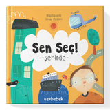 Sen Seç! - Şehirde (Döndür-Seç Hareketli Kitap)
