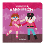 Harekete Geç - Dans Edelim! - Oyunlu Kitap