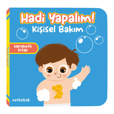 Hadi Yapalım! - Kişisel Bakım - Hareketli Kitap